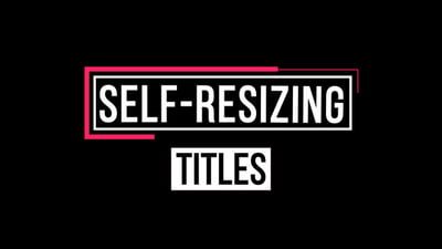 Self-Resizing Titles