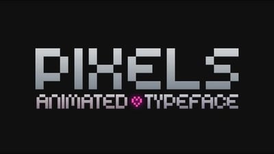 Pixels - Animated Typeface