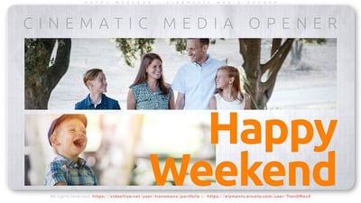 Happy Weekend - Cinematic Media Opener
