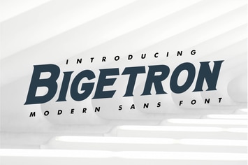 Bigetron - Modern Sans Font
