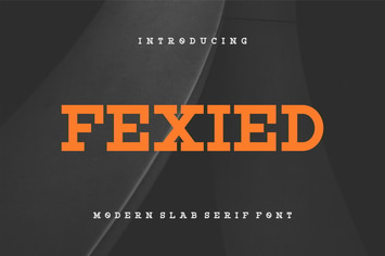 Fexied - Modern Slab Serif Font