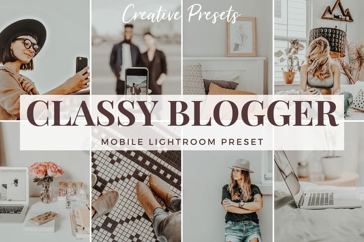Classy Blogger - Mobile Lightroom Preset