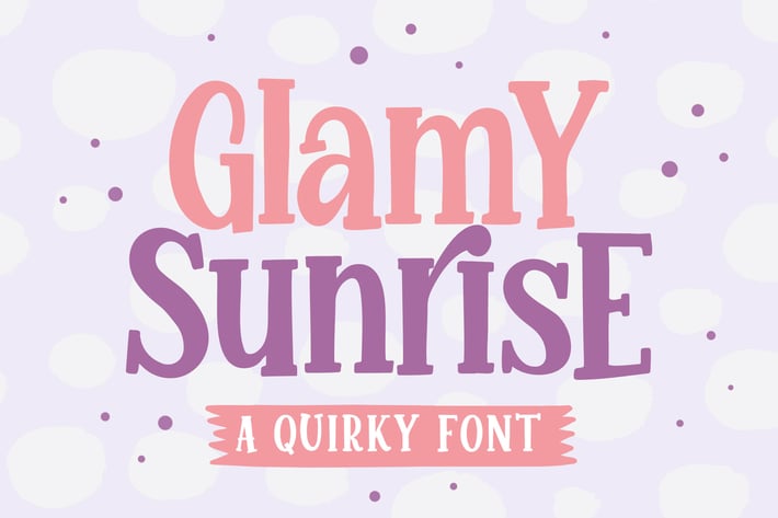 Glamy Sunrise a Quirky Font