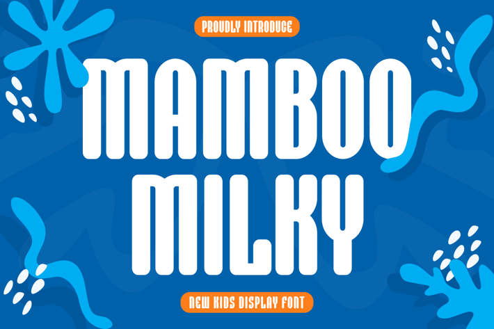 MAMBOO MILKY - Kids Font 
