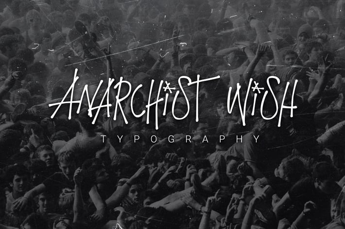 Anarchist Wish Typography