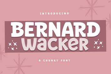 Bernard Wacker Chunky Font