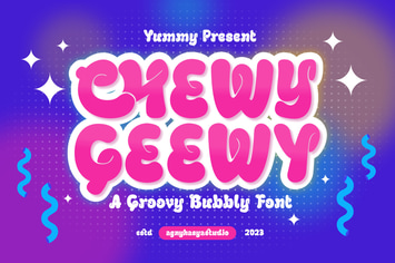 Chewy Geewy - A Groovy Bubbly Typeface