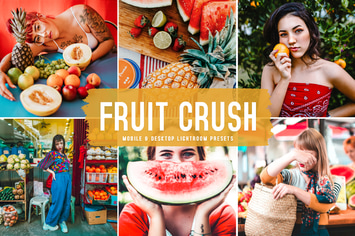 Fruit Crush Mobile & Desktop Lightroom Presets