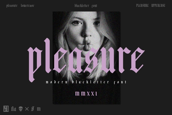 Pleasure | Modern Blackletter