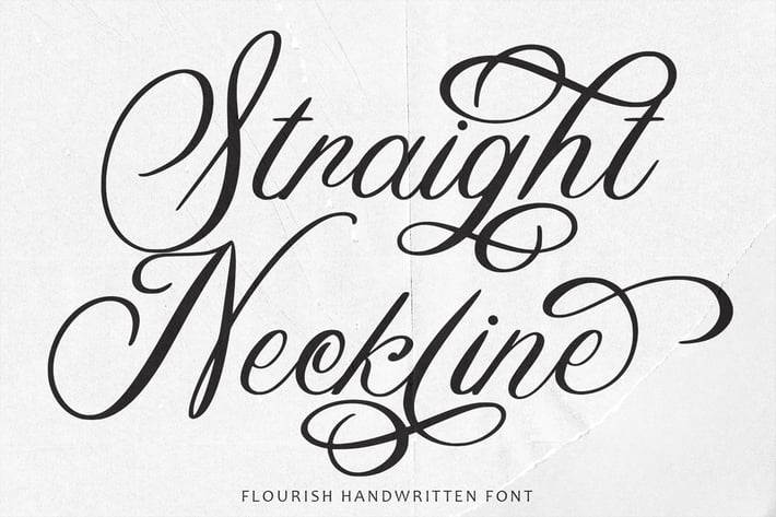 Straight Neckline - Flourish Handwritten Font
