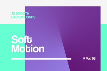Soft Motion | Smooth Backgrounds | Vol. 03