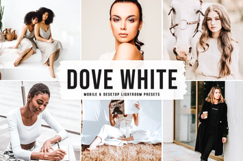 Dove White Mobile & Desktop Lightroom Presets