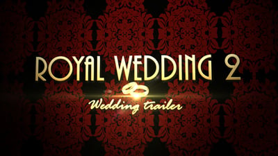 Royal Wedding 2 - Wedding trailer