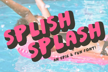 Splish Splash!