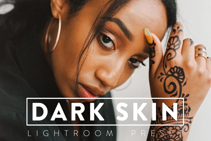 10 Dark Skin Lightroom Presets