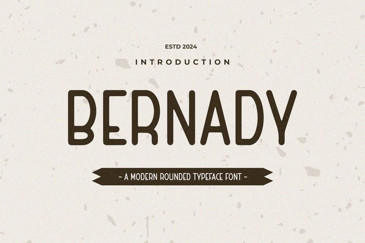 BERNADY - A Round Typeface Font