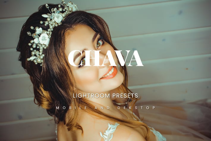 Chava Lightroom Presets Dekstop and Mobile