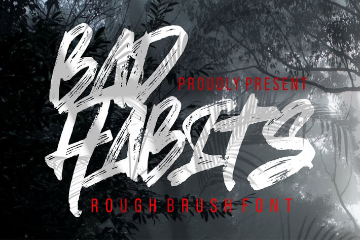 Bad Habits  - Rough Brush Font
