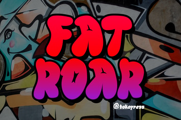 FAT ROAR- Cartoon Graffiti font