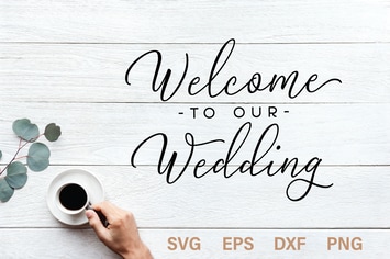 Welcome to our wedding SVG quote