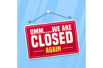 We Are Closed Again Sign