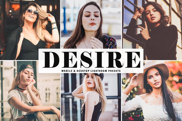 Desire Mobile & Desktop Lightroom Presets