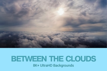 8K+ UltraHD Between the Clouds  Backgrounds Set