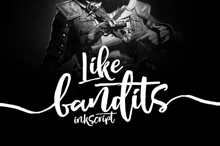 LIKE BANDITS 