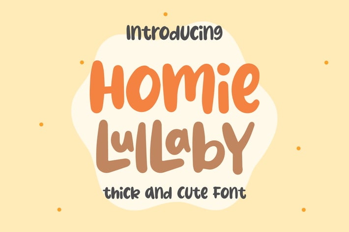 Homie Lullaby - Thick And Cute Font