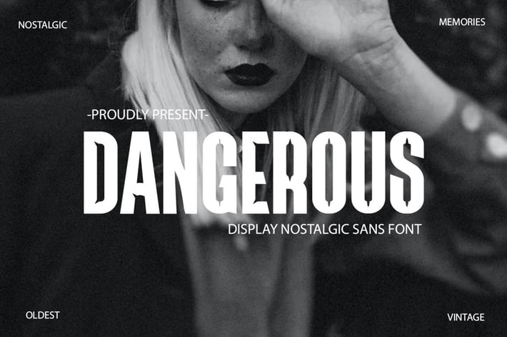 Dangerous – Unique Vintage Display Sans Serif Font