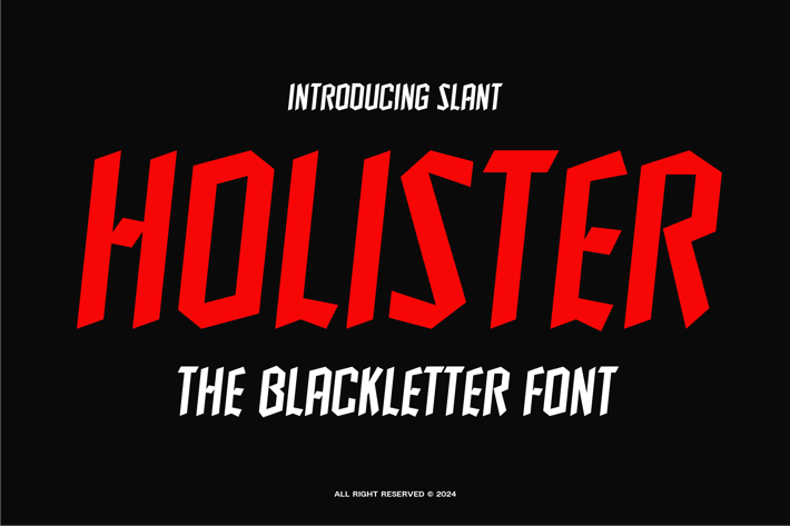 Holister Blackletter Slant