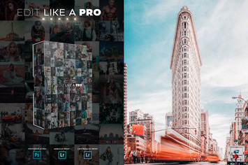 Edit Like A PRO 7th - Photoshop & Lightroom