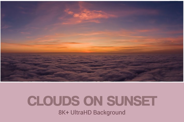 8K+ UltraHD Clouds on Sunset Background