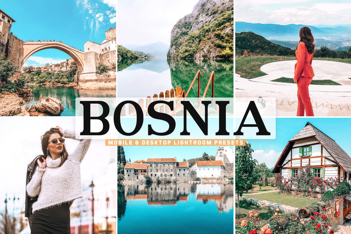 Bosnia Mobile & Desktop Lightroom Presets