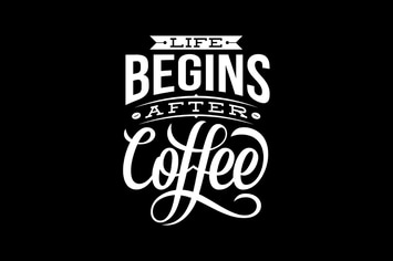 Life Begins After Coffee Lettering