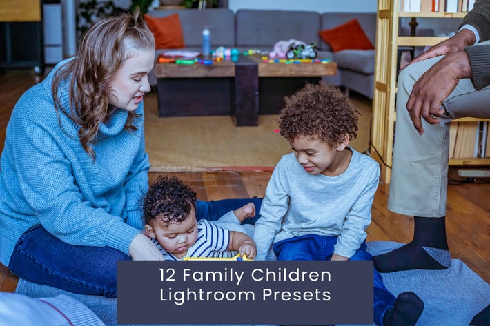 12 Family Children Lightroom Presets
