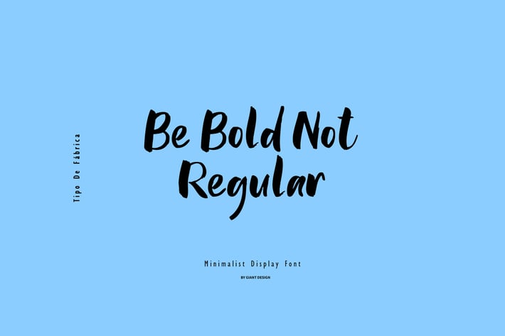 Be Bold Not Regular