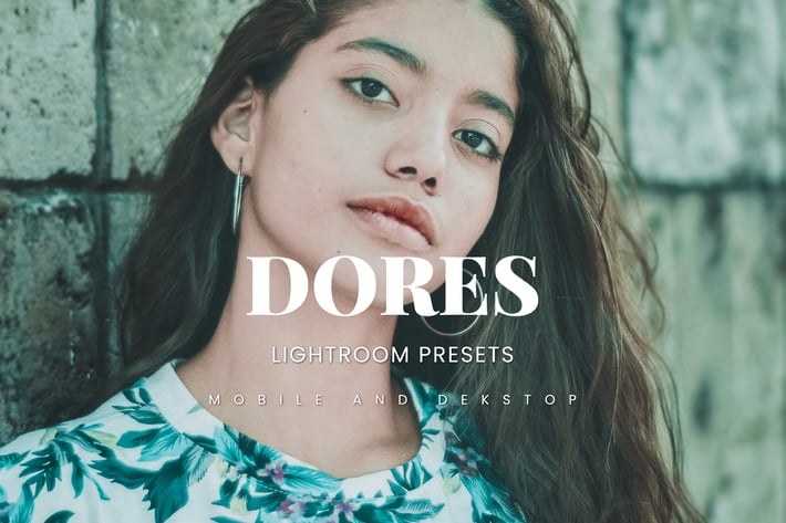 Dores Lightroom Presets Dekstop and Mobile