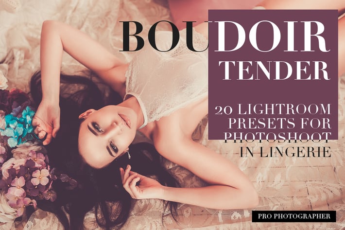 Boudoir Tender Lightroom Presets
