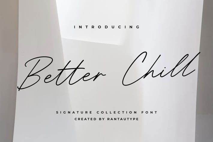 Better Chill Signature Font