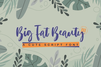 Big Fat Beauty - A Casual Script Font