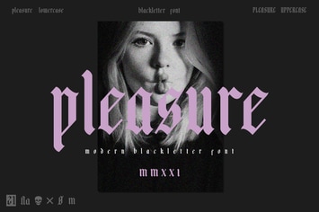 Pleasure | Modern Blackletter