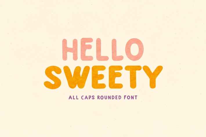 Hello Sweety - All Caps Rounded