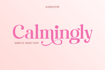 Calmingly
