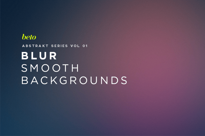 Blur - Smooth  Backgrounds
