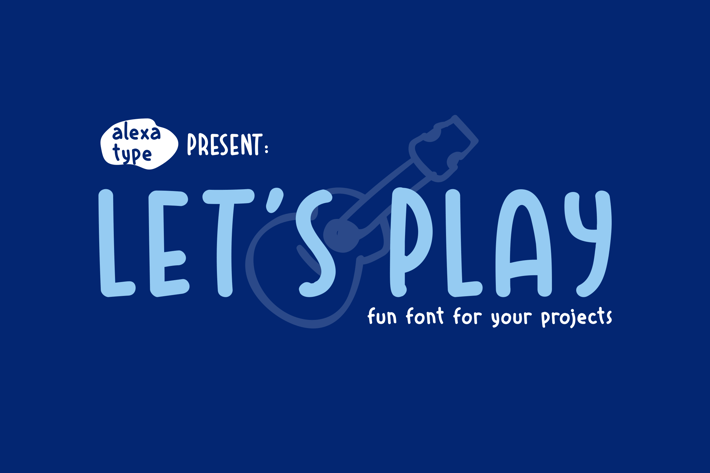 Let's Play - Fun Font
